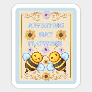 Awaiting May Flowers Sticker